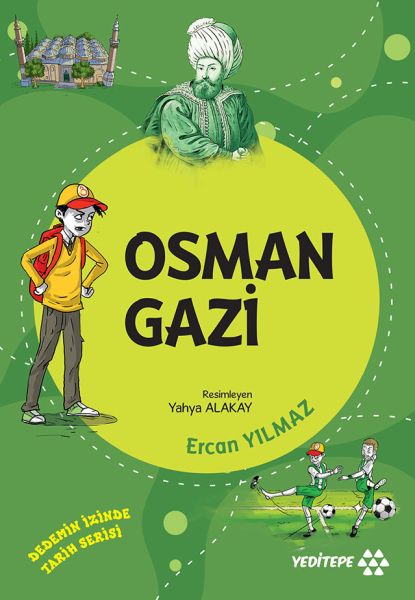 Dedemin İzinde Tarih Serisi - Osman Gazi Dedemin İzinde Tarih Serisi - Osman Gazi