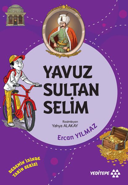 Dedemin İzinde Tarih Serisi - Yavuz Sultan Selim Dedemin İzinde Tarih Serisi - Yavuz Sultan Selim