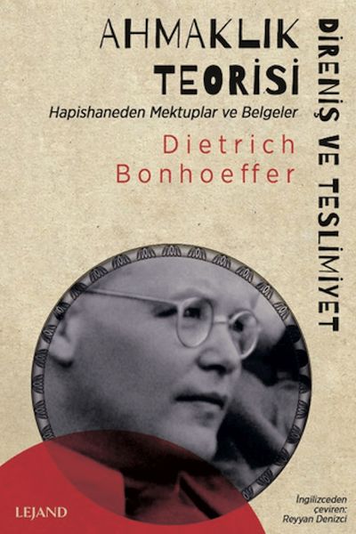 Ahmaklık Teorisi Direniş ve Teslimiyet - Hapishaneden Mektuplar ve Belgeler