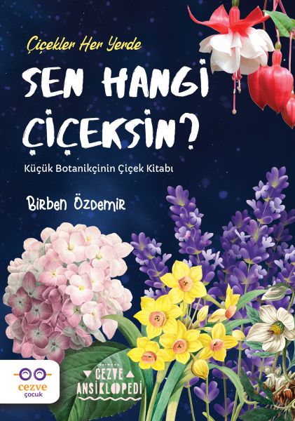 Sen Hangi Çiçeksin? Sen Hangi Çiçeksin?
