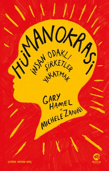 Hümanokrasi İnsan Odaklı Şirketler Yaratmak Hümanokrasi İnsan Odaklı Şirketler Yaratmak