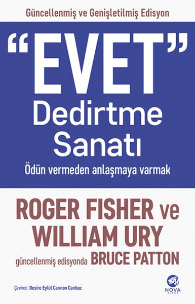 “Evet” Dedirtme Sanatı Ödün vermeden anlaşmaya varmak “Evet” Dedirtme Sanatı Ödün vermeden anlaşmaya varmak