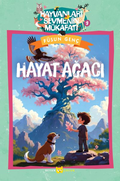Hayvanları Sevmenin Mükafatı Serisi - 9 Hayat Ağacı Hayvanları Sevmenin Mükafatı Serisi - 9 Hayat Ağacı