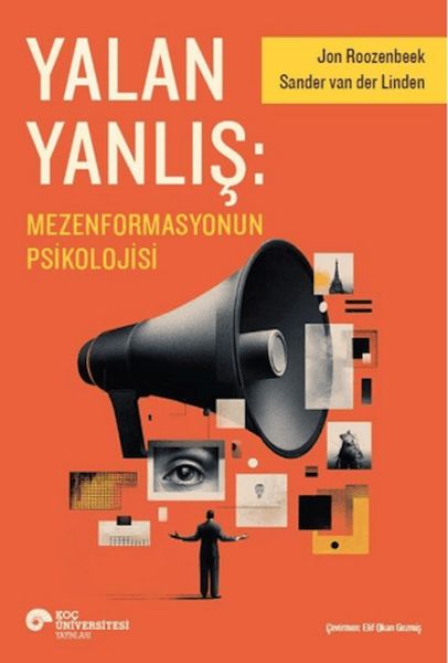 Yalan Yanlış Mezenformasyonun Psikolojisi