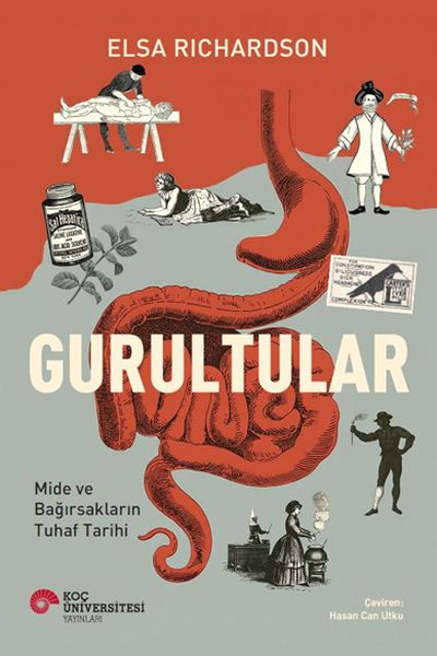 Gurultular Mide ve Bağırsakların Tuhaf Tarihi Gurultular Mide ve Bağırsakların Tuhaf Tarihi