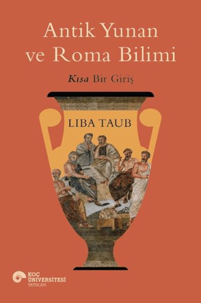 Antik Yunan ve Roma Bilimi Antik Yunan ve Roma Bilimi