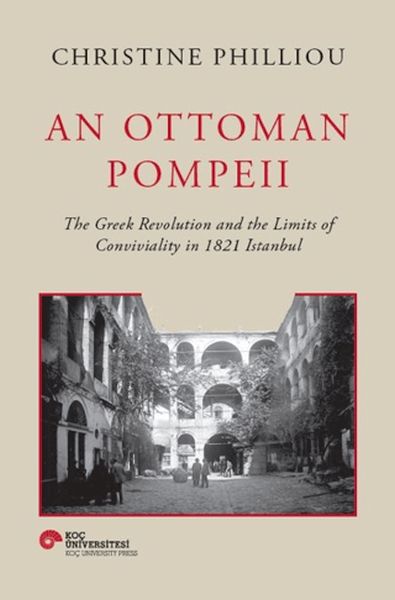 An Ottoman Pompeii An Ottoman Pompeii