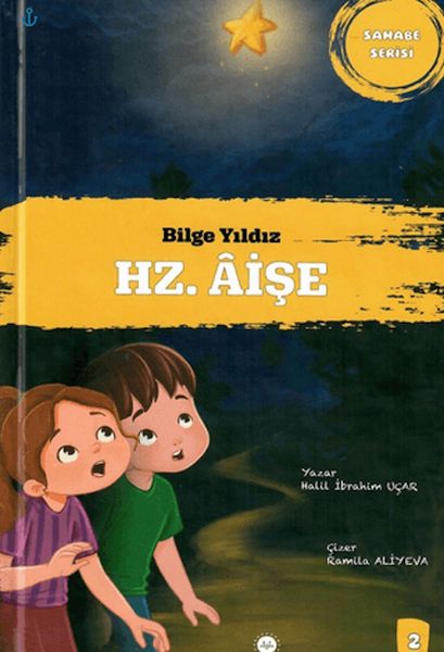 Bilge Yıldız Hz. Aişe Sahabe Serisi 2 Bilge Yıldız Hz. Aişe Sahabe Serisi 2