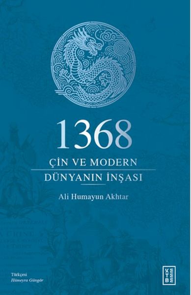 1368 - Çin ve Modern Dünyanın İnşası 1368 - Çin ve Modern Dünyanın İnşası