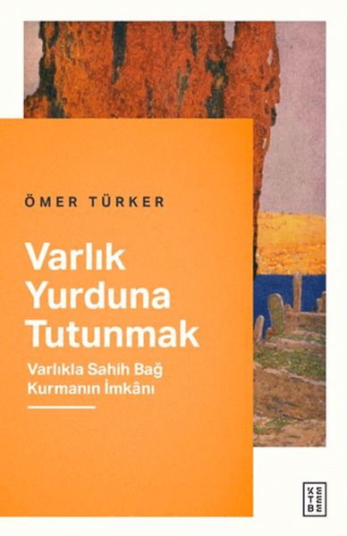 Varlık Yurduna Tutunmak