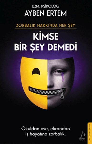 Zorbalık Hakkında Her Şey Kimse Bir Şey Demedi Zorbalık Hakkında Her Şey Kimse Bir Şey Demedi