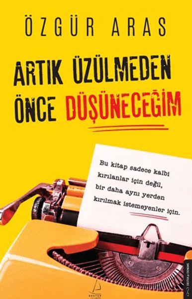 Artık Üzülmeden Önce Düşüneceğim Artık Üzülmeden Önce Düşüneceğim