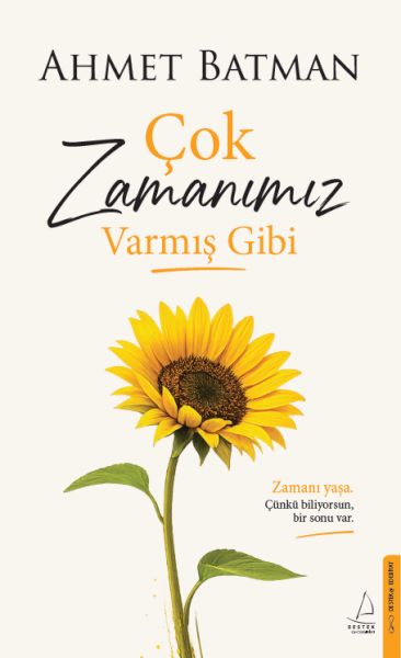 Çok Zamanımız Varmış Gibi Çok Zamanımız Varmış Gibi