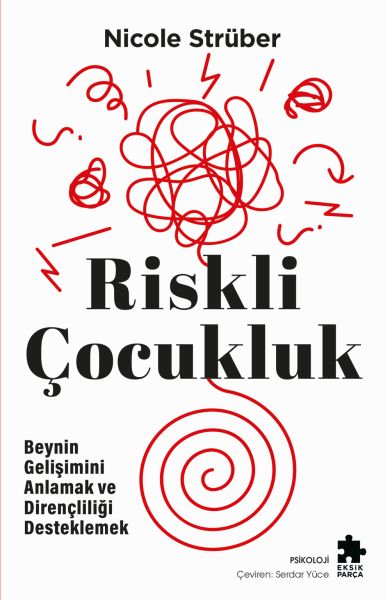 Riskli Çocukluk Beynin Gelişimini Anlamak ve Dirençliliği Desteklemek Riskli Çocukluk Beynin Gelişimini Anlamak ve Dirençliliği Desteklemek