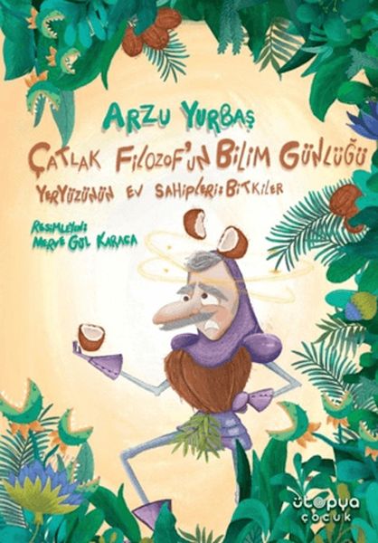 Çatlak Filozof'un Bilim Günlüğü Yeryüzünün Ev Sahipleri Bitkiler