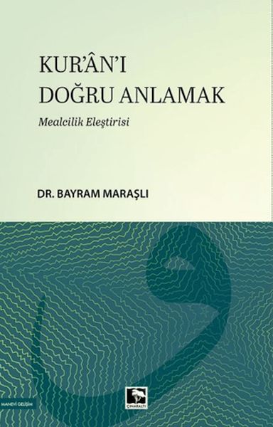 Kur'an-ı Doğru Anlamak Kur'an-ı Doğru Anlamak