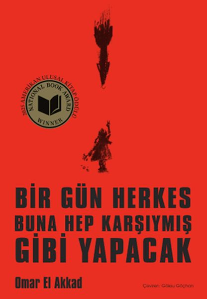 Bir Gün Herkes Buna Hep Karşıymış Gibi Yapacak Bir Gün Herkes Buna Hep Karşıymış Gibi Yapacak