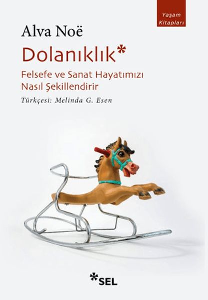 Dolanıklık Felsefe ve Sanat Hayatımızı Nasıl Şekillendirir
