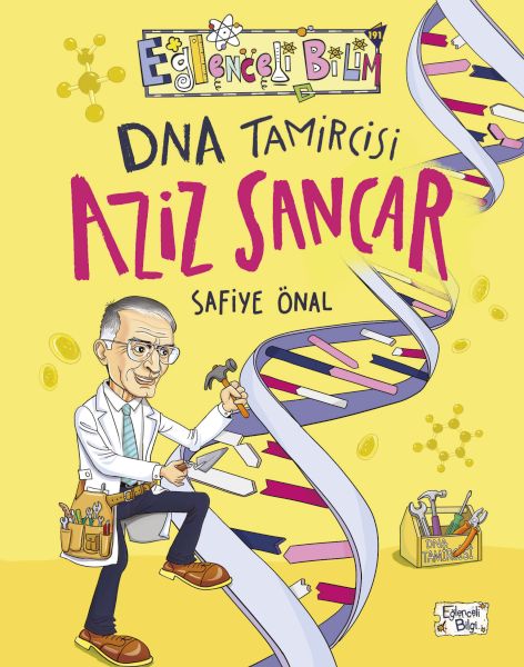 DNA Tamircisi Aziz Sancar DNA Tamircisi Aziz Sancar