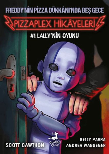 Freddy'nin Pizza Dükkanı'nda Beş Gece - Pizzaplex Hikayeleri 1 Lally'nin Oyunu