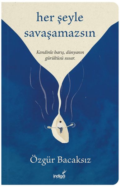 Her Şeyle Savaşamazsın Her Şeyle Savaşamazsın