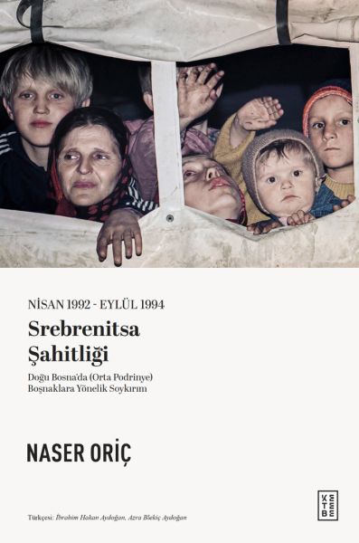 Nisan 1992 – Eylül 1994 Srebrenitsa Şahitliği Nisan 1992 – Eylül 1994 Srebrenitsa Şahitliği