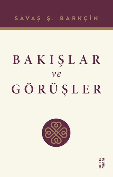 Bakışlar ve Görüşler