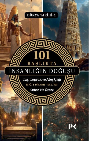 101 Başlıkta İnsanlığın Doğuşu 101 Başlıkta İnsanlığın Doğuşu