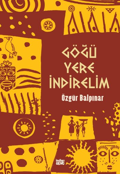 Göğü Yere İndirelim Göğü Yere İndirelim