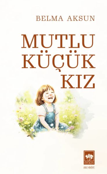 Mutlu Küçük Kız Mutlu Küçük Kız