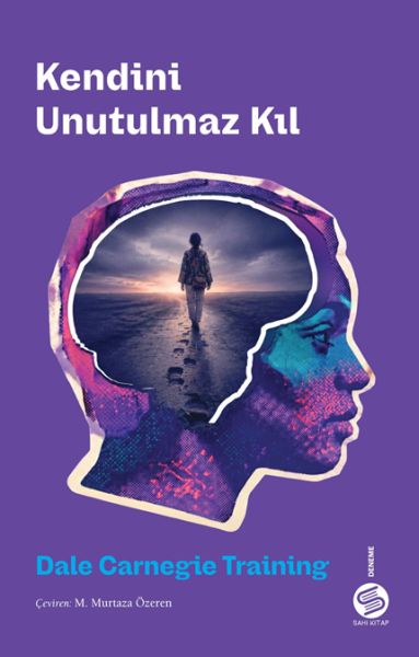 Kendini Unutulmaz Kıl Kendini Unutulmaz Kıl