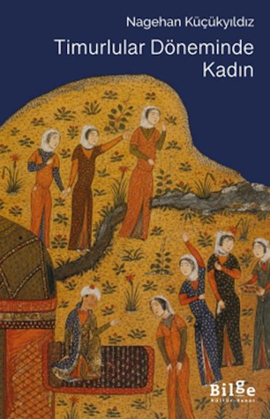 Timurlular Döneminde Kadın Timurlular Döneminde Kadın