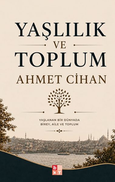 Yaşlılık Ve Toplum Yaşlılık Ve Toplum
