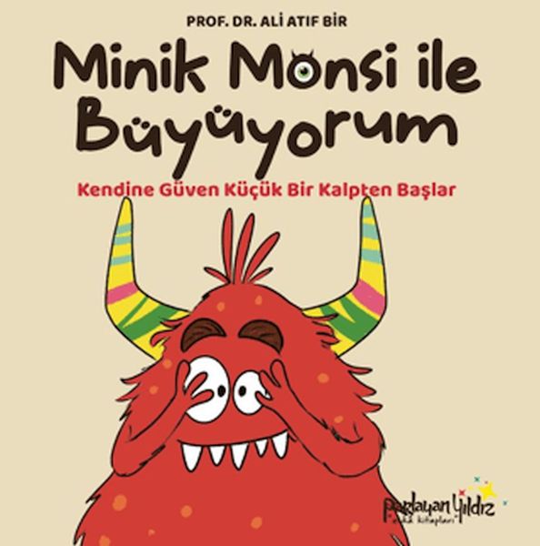 Minik Monsi ile Büyüyorum Kendine Güven Küçük Bir Kalpten Başlar