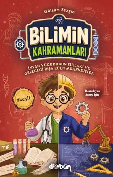 Bilimin Kahramanları - İnsan Vücudunun Sırları ve Geleceği İnşa Eden Mühendisler Bilimin Kahramanları - İnsan Vücudunun Sırları ve Geleceği İnşa Eden Mühendisler