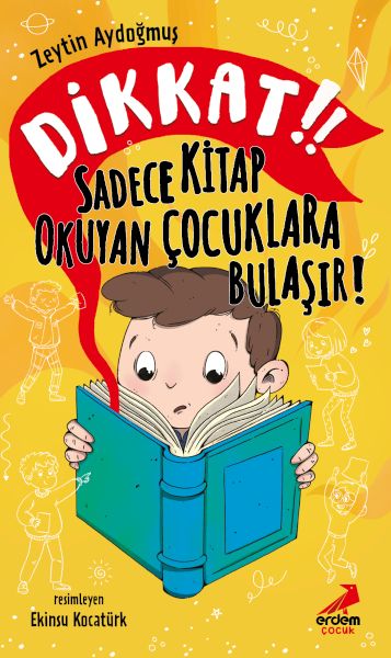 Dikkat! Sadece Kitap Okuyan Çocuklara Bulaşır! Dikkat! Sadece Kitap Okuyan Çocuklara Bulaşır!