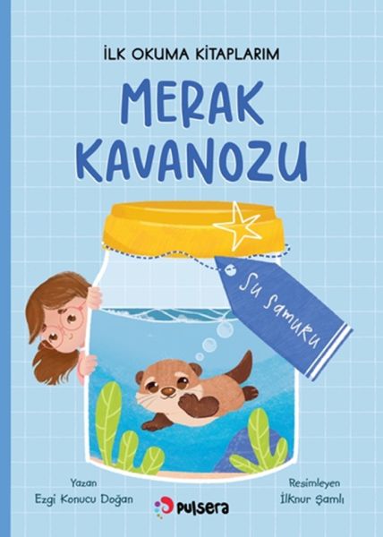 Merak Kavanozu İlk Okuma Kitaplarım – Su Samuru Merak Kavanozu İlk Okuma Kitaplarım – Su Samuru
