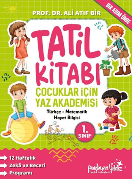 Çocuklar İçin Yaz Akademisi 1. Sınıf Tatil Kitabı Çocuklar İçin Yaz Akademisi 1. Sınıf Tatil Kitabı