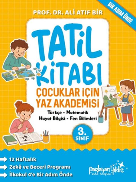 Çocuklar İçin Yaz Akademisi 3. Sınıf Tatil Kitabı Çocuklar İçin Yaz Akademisi 3. Sınıf Tatil Kitabı