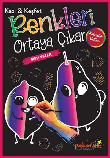 Kazı & Keşfet Renkleri Ortaya Çıkar - Meyveler Kazı & Keşfet Renkleri Ortaya Çıkar - Meyveler