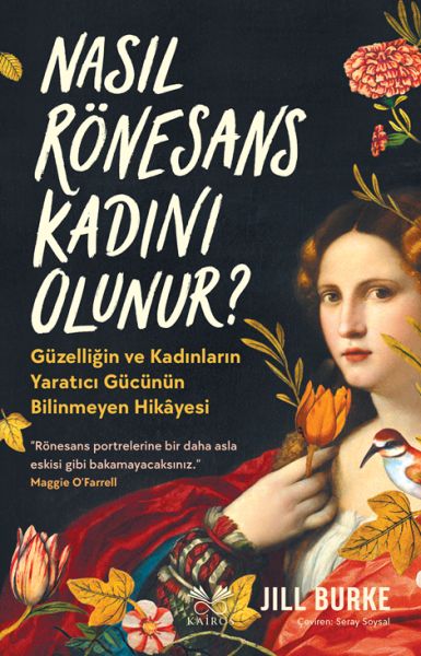 Nasıl Rönesans Kadını Olunur? Nasıl Rönesans Kadını Olunur?