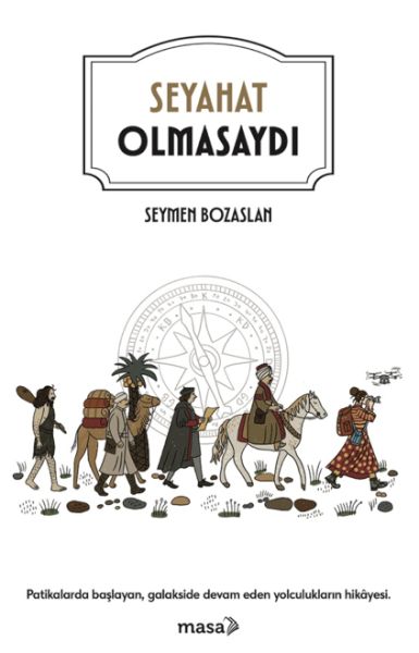Seyahat Olmasaydı Seyahat Olmasaydı