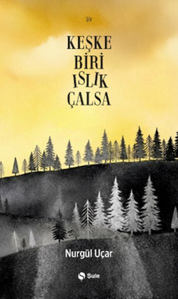 Keşke Biri Islık Çalsa Keşke Biri Islık Çalsa