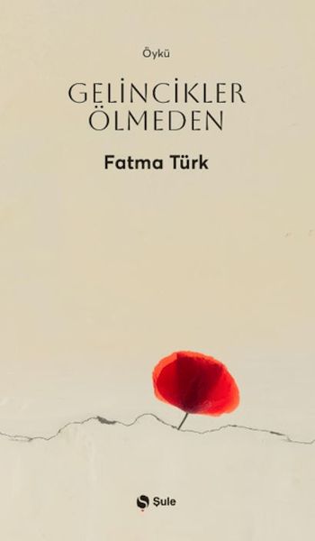Gelincikler Ölmeden Gelincikler Ölmeden