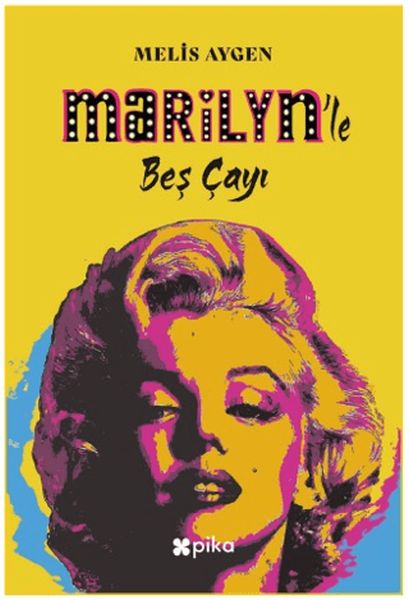 Marilyn’le Beş Çayı Marilyn’le Beş Çayı