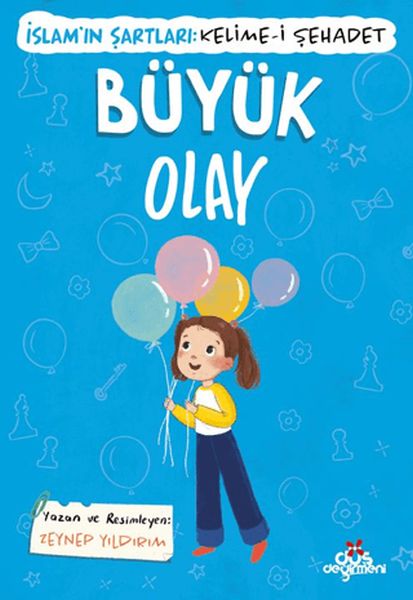 Büyük Olay, İslam’ın Şartları (Kelime-i Şehadet) Büyük Olay, İslam’ın Şartları (Kelime-i Şehadet)