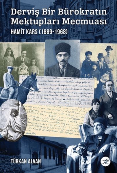Derviş Bir Bürokratın Mektupları Mecmuası Hamit Kars (1889-1968) Derviş Bir Bürokratın Mektupları Mecmuası Hamit Kars (1889-1968)