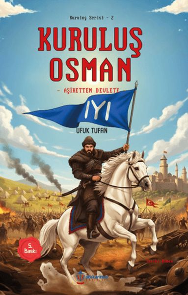Kuruluş Serisi -1 Kuruluş Osman Aşiretten Devlete