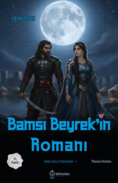 Dede Korkut Romanları -1 Bamsı Beyrek'in Romanı Dede Korkut Romanları -1 Bamsı Beyrek'in Romanı