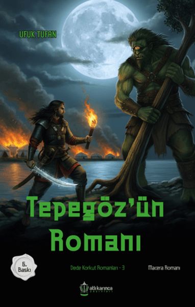 Dede Korkut Romanları-3 Tepegöz'ün Romanı Dede Korkut Romanları-3 Tepegöz'ün Romanı